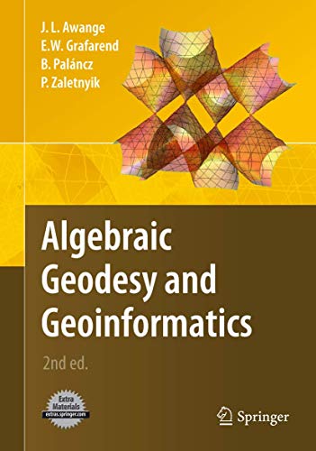Beispielbild fr Algebraic Geodesy and Geoinformatics. zum Verkauf von Antiquariat Bernhardt