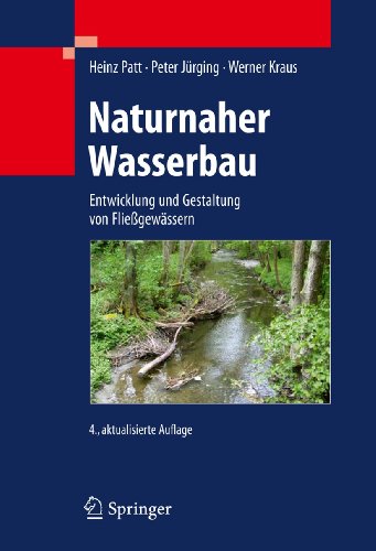 9783642121708: Naturnaher Wasserbau: Entwicklung und Gestaltung von Fliegewssern