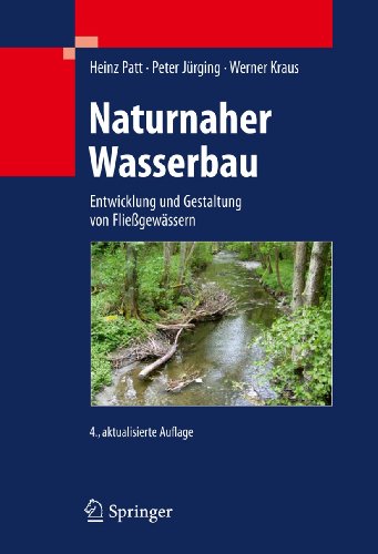 9783642121708: Naturnaher Wasserbau: Entwicklung und Gestaltung von Fliegewssern (German Edition)