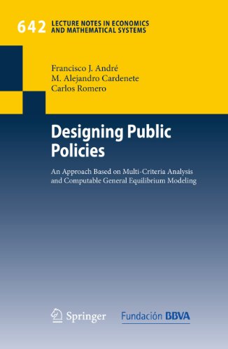 9783642121821: Designing Public Policies: An Approach Based on Multi-Criteria Analysis and Computable General Equilibrium Modeling: 642 (Lecture Notes in Economics and Mathematical Systems)