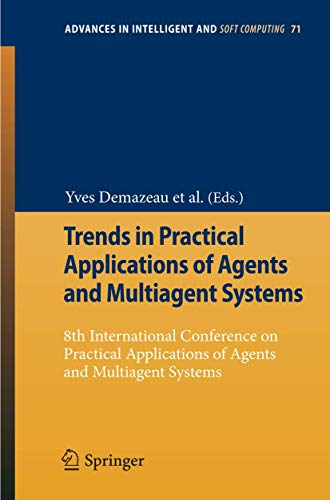 Imagen de archivo de Trends in Practical Applications of Agents and Multiagent Systems. 8th International Conference on Practical Applications of Agents and Multiagent Systems. a la venta por Gast & Hoyer GmbH