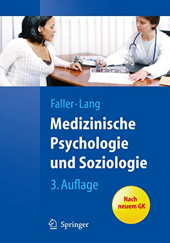 Medizinische Psychologie und Soziologie (Springer-Lehrbuch) (German Edition) (9783642125836) by Hermann Faller Hermann Lang; Hermann Lang