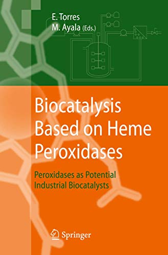9783642126260: Biocatalysis Based on Heme Peroxidases: Peroxidases as Potential Industrial Biocatalysts
