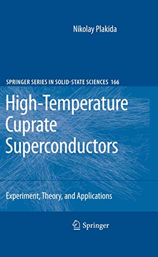 Stock image for High-Temperature Cuprate Superconductors: Experiment, Theory, and Applications (Springer Series in Solid-State Sciences, 166) for sale by GF Books, Inc.