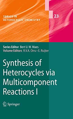 Stock image for Synthesis of Heterocycles via Multicomponent Reactions I (Topics in Heterocyclic Chemistry) for sale by Bookoutlet1