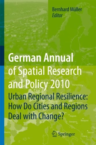 Stock image for German Annual of Spatial Research and Policy 2010: Urban Regional Resilience: How Do Cities and Regions Deal with Change? for sale by WorldofBooks