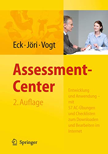 Beispielbild fr Assessment-Center: Entwicklung und Anwendung - mit 57 AC-bungen und Checklisten zum Downloaden und Bearbeiten im Internet. Mit Arbeitsmaterialien im Web von Claus D. Eck zum Verkauf von medimops