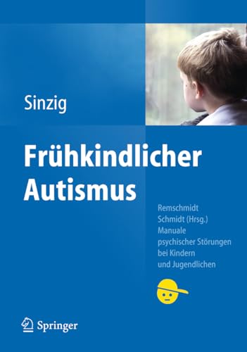 Beispielbild fr Frhkindlicher Autismus (Manuale psychischer Strungen bei Kindern und Jugendlichen) zum Verkauf von medimops