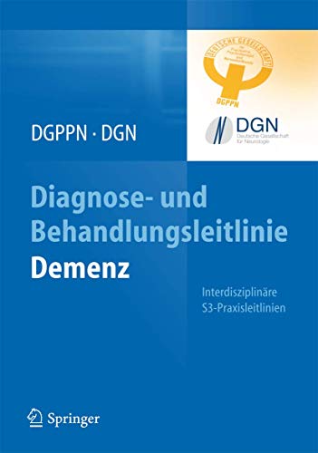 Immagine dell'editore per Diagnose- und Behandlungsleitlinie Demenz Interdisziplinre S3-Praxisleitlinien Deutsche Gesellschaft fr Psychiatrie Psychotherapie und Nervenheilkunde DGPPN Deutsche Gesellschaft fr Neurologie (Herausgeber) venduto da BUCHSERVICE / ANTIQUARIAT Lars Lutzer