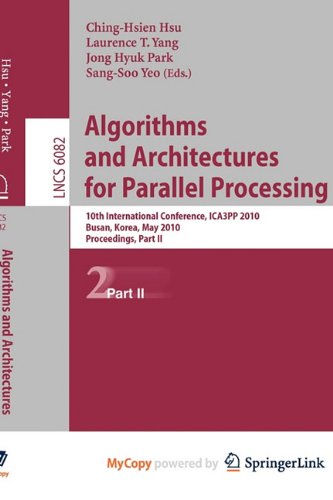 9783642131202: Algorithms and Architectures for Parallel Processing: 10th International Conference, ICA3PP 2010, Busan, Korea, May 21-23, 2010. Proceedings, Part I