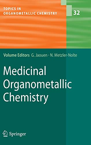 Medicinal Organometallic Chemistry (Topics in Organometallic Chemistry) - Jaouen, G?rard [Editor]; Metzler-Nolte, Nils [Editor];