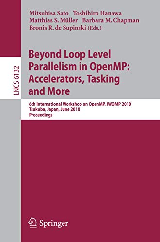 Beispielbild fr Beyond Loop Level Parallelism in OpenMP: Accelerators, Tasking and More (Lecture Notes in Computer Science, 6132) zum Verkauf von Lucky's Textbooks