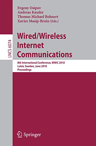 Stock image for Wired/ Wireless Internet Communications: 8th International Conference, Wwic 2010, Lulea, Sweden, June 1-3, 2010, Proceedings for sale by Revaluation Books