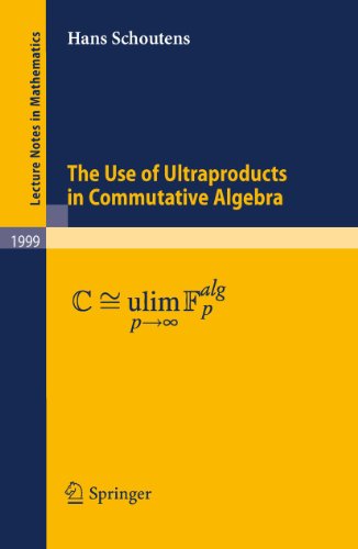 Imagen de archivo de The Use of Ultraproducts in Commutative Algebra. a la venta por Gast & Hoyer GmbH