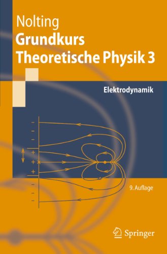 9783642134487: Grundkurs Theoretische Physik 3: Elektrodynamik (Springer-Lehrbuch) (German Edition)