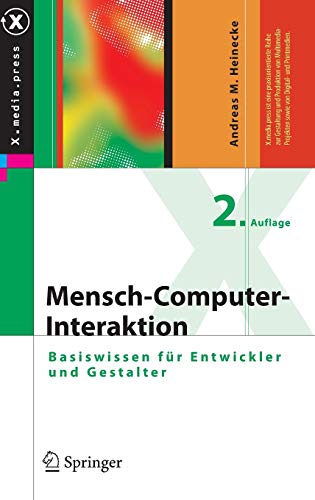 Mensch-Computer-Interaktion: Basiswissen für Entwickler und Gestalter (X.media.press) - Heinecke, Andreas M.