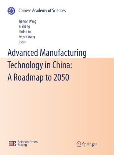 Imagen de archivo de Advanced Manufacturing Technology in China: A Roadmap to 2050 (Chinese Academy of Sciences) a la venta por suffolkbooks