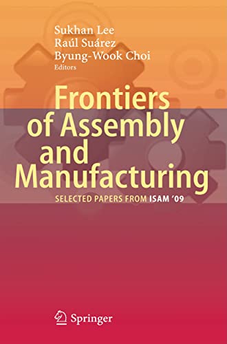 Beispielbild fr Frontiers of Assembly and Manufacturing: Selected papers from ISAM'09' zum Verkauf von Lucky's Textbooks