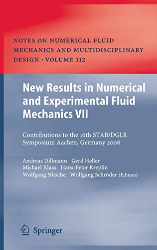 Stock image for New Results in Numerical and Experimental Fluid Mechanics VII : Contributions to the 16th STAB/DGLR Symposium Aachen, Germany 2008 for sale by Buchpark