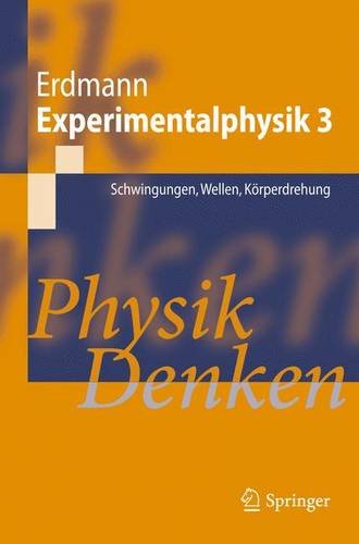 9783642143113: Experimentalphysik 3: Schwingungen, Wellen, Krperdrehung Physik Denken (Springer-Lehrbuch) (German Edition)