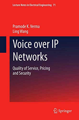 Voice over IP Networks. Quality of Service, Pricing and Security. - Verma, Pramode K.; Liang Wang