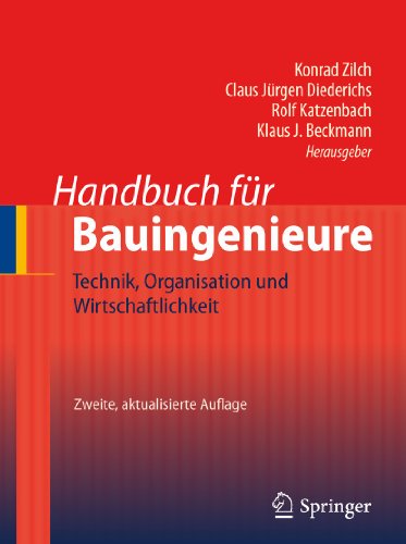 Handbuch für Bauingenieure: Technik, Organisation und Wirtschaftlichkeit [Gebundene Ausgabe] Bautechnik Bauwesen Bauausführung Bau; Handbuch Lehrbuch Bauingenieur Bautechnik Bauwirtschaft Geotechnik Grundbau Ingenieurbau Massivbau Stahlbau Verkehrsbau Konrad Zilch (Herausgeber), Claus Jürgen Diederichs (Herausgeber), Rolf Katzenbach (Herausgeber), Klaus J. Beckmann (Herausgeber) - Konrad Zilch (Herausgeber), Claus Jürgen Diederichs (Herausgeber), Rolf Katzenbach (Herausgeber), Klaus J. Beckmann (Herausgeber)