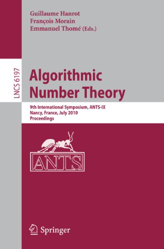 Beispielbild fr Algorithmic Number Theory : 9th International Symposium, ANTS-IX, Nancy, France, July 19-23, 2010, Proceedings zum Verkauf von Buchpark