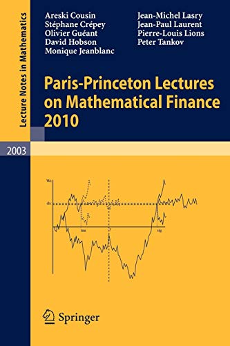 Stock image for Paris-Princeton Lectures on Mathematical Finance 2010 (Lecture Notes in Mathematics (2003)) for sale by SecondSale