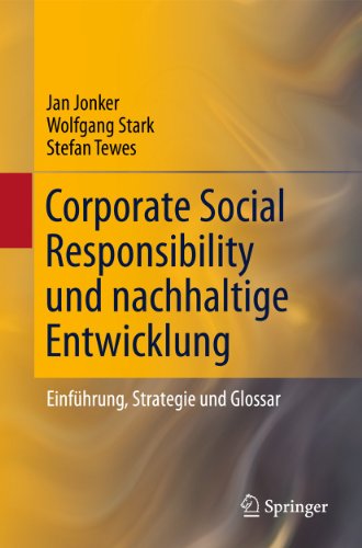 Corporate Social Responsibility Und Nachhaltige Entwicklung. Einfuhrung, Strategie Und Glossar. - JONKER, JAN/STEFAN TEWES [EDS]./WOLFGANG STARK