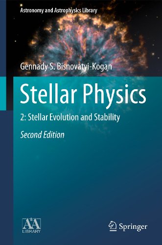 Stellar Physics: 2: Stellar Evolution And Stability (astronomy And Astrophysics Library)