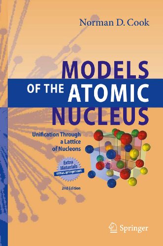 Models of the Atomic Nucleus: Unification Through a Lattice of Nucleons - Norman D. Cook