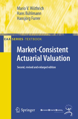 Market-Consistent Actuarial Valuation (EAA Series) (9783642148514) by Mario V. WÃ¼thrich; Hans BÃ¼hlmann; HansjÃ¶rg Furrer