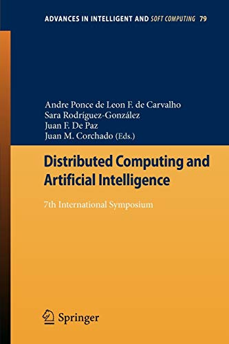 9783642148828: Distributed Computing and Artificial Intelligence: 7th International Symposium: 79 (Advances in Intelligent and Soft Computing, 79)