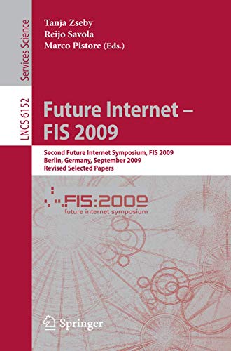 Beispielbild fr Future Internet - FIS 2009 Computer Communication Networks and Telecommunications zum Verkauf von Blackwell's