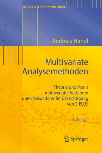 Multivariate Analysemethoden: Theorie und Praxis multivariater Verfahren unter besonderer Berücksichtigung von S-PLUS (Statistik und ihre Anwendungen) (German Edition) - HANDL, ANDREAS