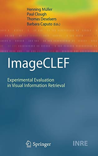 Imagen de archivo de ImageCLEF: Experimental Evaluation in Visual Information Retrieval (The Information Retrieval Series, 32) a la venta por Lucky's Textbooks