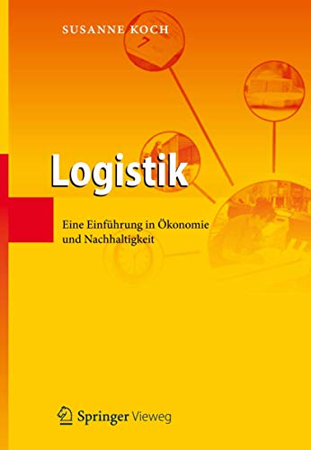 Imagen de archivo de Logistik: Eine Einf�hrung in �konomie und Nachhaltigkeit a la venta por Chiron Media