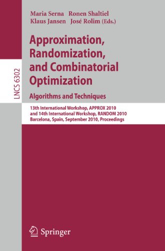 Approximation, Randomization, and Combinatorial Optimization. Algorithms and Techniques 13th International Workshop, APPROX 2010, and 14th International Workshop, RANDOM 2010, Barcelona, Spain, September 1-3, 2010. Proceedings - Serna, Maria, Ronen Shaltiel und Klaus Jansen