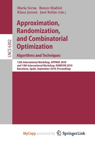 9783642153709: Approximation, Randomization, and Combinatorial Optimization. Algorithms and Techniques: 13th International Workshop, APPROX 2010, and 14th ... Spain, ... Spain, September 1-3, 2010. Proceedings