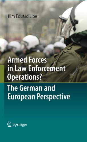 Armed Forces in Law Enforcement Operations? - The German and European Perspektive.