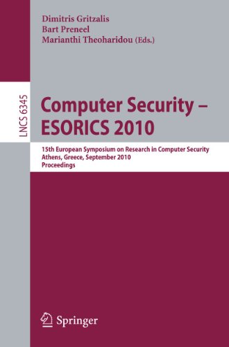 Computer Security - ESORICS 2010 15th European Symposium on Research in Computer Security, Athens, Greece, September 20-22, 2010. Proceedings - Gritzalis, Dimitris, Bart Preneel und Marianthi Theoharidou