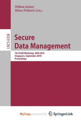 9783642155475: Secure Data Management: 7th VLDB Workshop, SDM 2010, Singapore, September 17, 2010, Proceedings