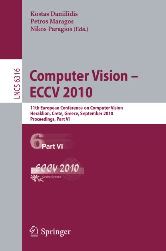 Beispielbild fr Computer Vision -- ECCV 2010: 11th European Conference on Computer Vision, Heraklion, Crete, Greece, September 5-11, 2010, Proceedings, Part VI (Lecture Notes in Computer Science, 6316) zum Verkauf von Lucky's Textbooks