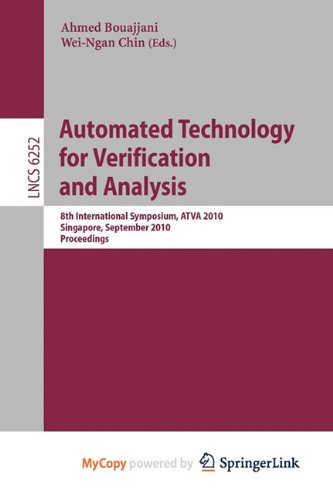 9783642156441: Automated Technology for Verification and Analysis: 8th International Symposium, ATVA 2010, Singapore, September 21-24, 2010, Proceedings