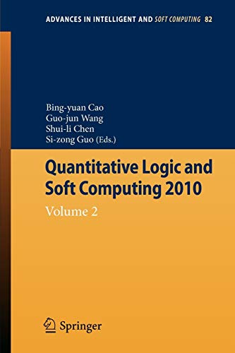Imagen de archivo de Quantitative Logic and Soft Computing: Vol 2 (Advances in Intelligent and Soft Computing, 82) a la venta por Phatpocket Limited