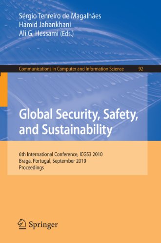 Stock image for Global Security, Safety, and Sustainability: 6th International Conference, ICGS3 2010, Braga, Portugal, September 1-3, 2010. Proceedings (Communications in Computer and Information Science, 92) for sale by Lucky's Textbooks