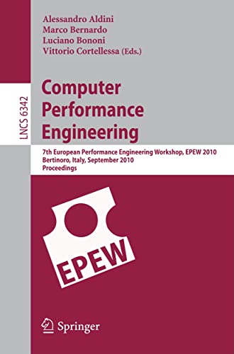 9783642157837: Computer Performance Engineering: 7th European Performance Engineering Workshop, EPEW 2010, Bertinoro, Italy, September 23-24, 2010, Proceedings: 6342 (Lecture Notes in Computer Science)