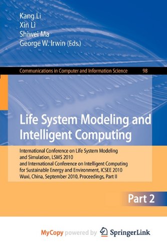 9783642158544: Life System Modeling and Intelligent Computing: International Conference on Life System Modeling and Simulation, LSMS 2010, and International ... ... ICSEE 2010, Wuxi, China,