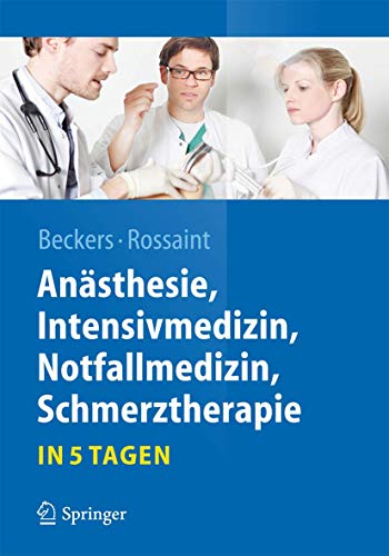 Anästhesie, Intensivmedizin, Notfallmedizin, Schmerztherapie. in 5 Tagen.