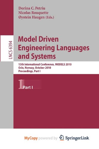 9783642161308: Model Driven Engineering Languages and Systems: 13th International Conference, MODELS 2010, Oslo, Norway 3-8, 2010, Proceedings, Part II